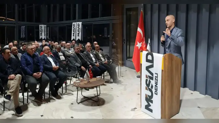 MÜSİAD DENİZLİ’DE KÜRESEL EKONOMİ VE TÜRKİYE’NİN GELECEĞİ ELE ALINDI
