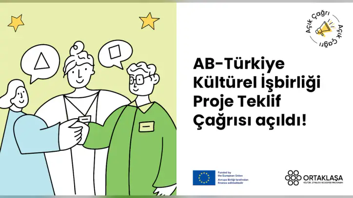 Ortaklaşa AB-Türkiye Kültürel İşbirliği Proje Teklif Çağrısı Açıldı