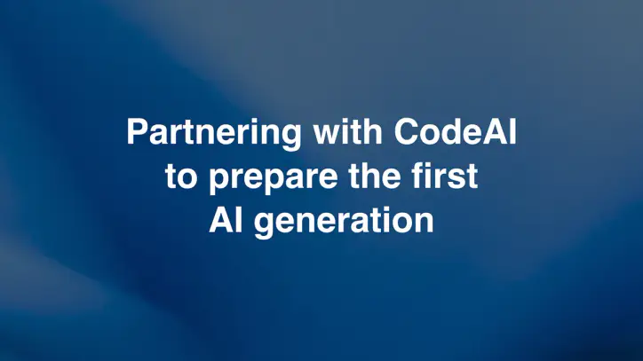 Partnering with CodeAI to prepare the first AI generation
