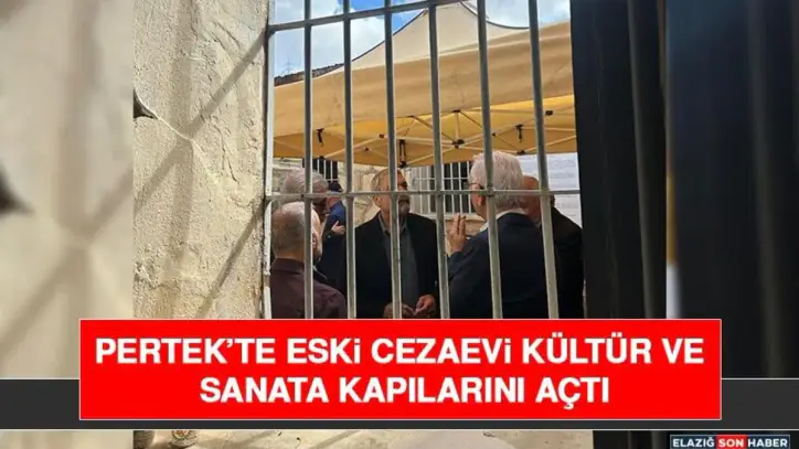 Pertek’te Eski Cezaevi Kültür ve Sanata Kapılarını Açtı