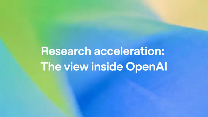 Research acceleration: The view inside OpenAI