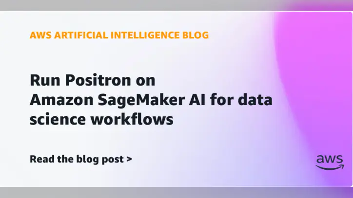 Run Positron on Amazon SageMaker AI for data science workflows | Amazon Web Services