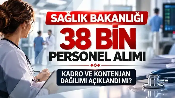 SAĞLIK BAKANLIĞI YENİ PERSONEL ALIMI TAKVİMİ, KADRO VE KONTENJAN DAĞILIMI || 38 bin sağlık personeli alımı ne zaman, başvuru tarihi belli oldu mu? Kadro ve...