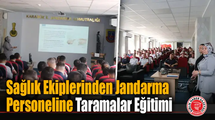 Sağlık Ekiplerinden Jandarma Personeline Taramalar Eğitimi - Safranbolu Birlik Haber