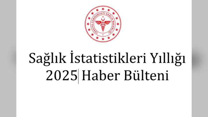 Sağlık İstatistikleri Yıllığı 2025 Yayımlandı: Hekim Sayısı 232 Bin 315’e Yükseldi, Hekime 1,1 Milyardan Fazla Başvuru Yapıldı