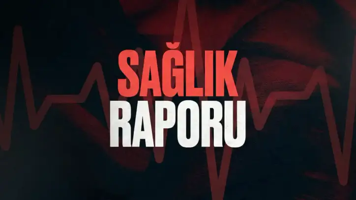 Sağlık Raporu 16.09.26