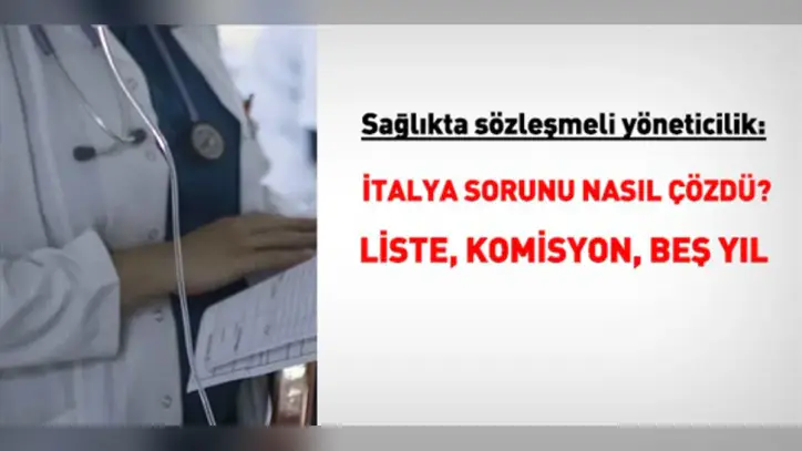 Sağlıkta sözleşmeli yöneticilik: İtalya sorunu nasıl çözdü?