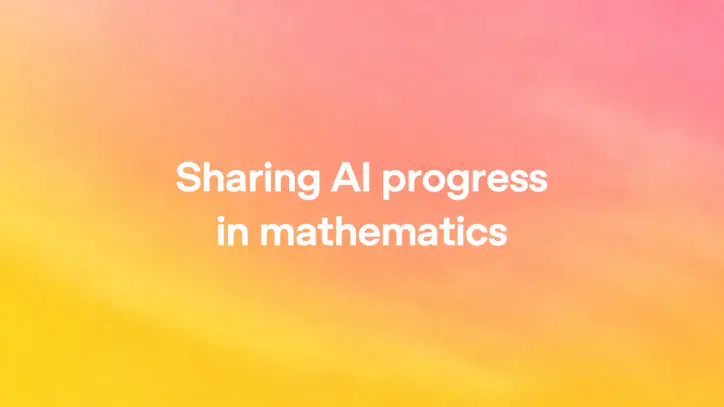 Sharing AI progress in mathematics