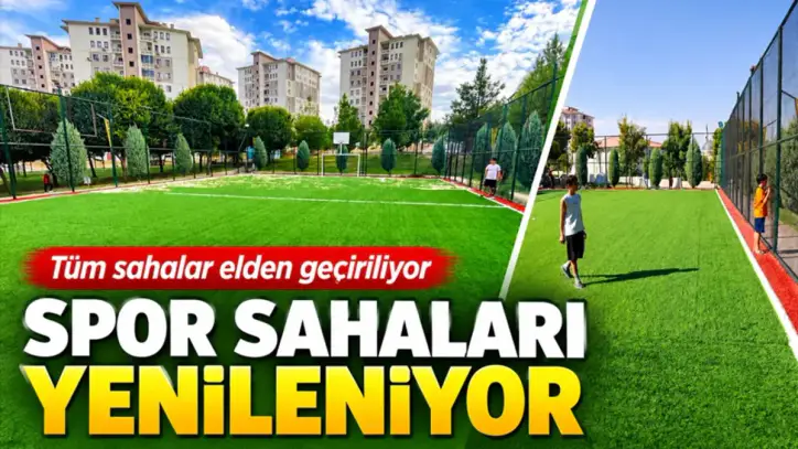 SPOR SAHALARI YENİLENİYOR