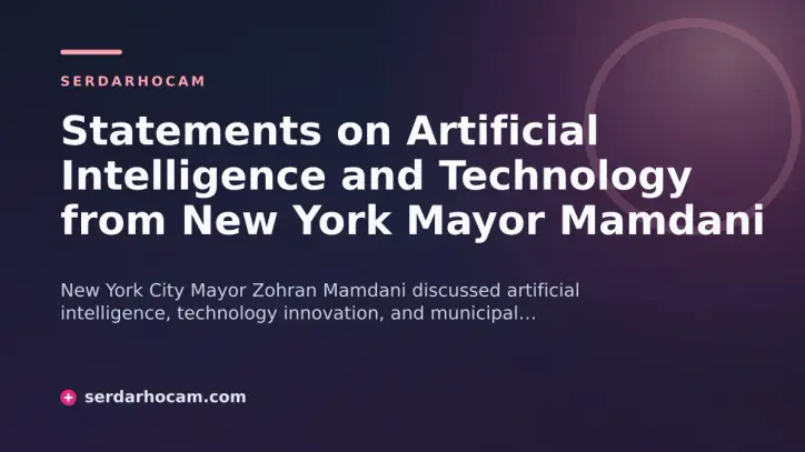 Statements on Artificial Intelligence and Technology from New York Mayor Mamdani