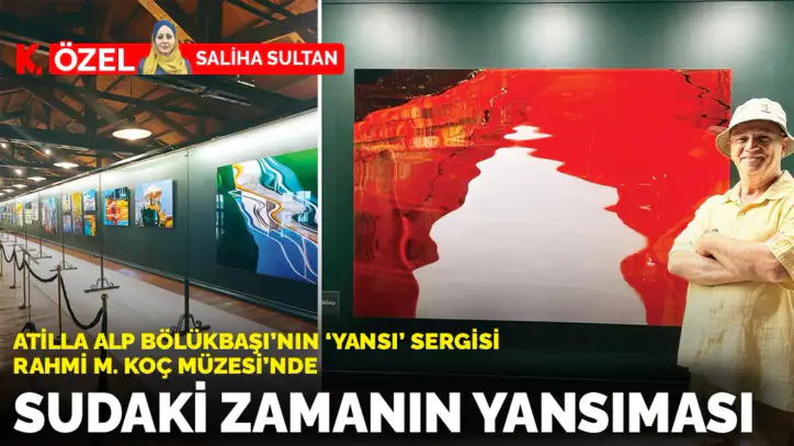 Sudaki zamanın yansıması: Atilla Alp Bölükbaşı’nın ‘Yansı’ sergisi Rahmi M. Koç Müzesi’nde
