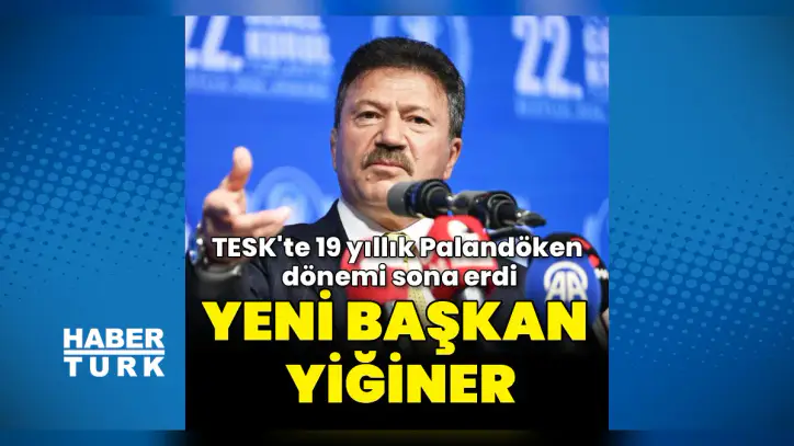 TESK genel kurulunda Mehmet Yiğiner yeni başkan seçildi