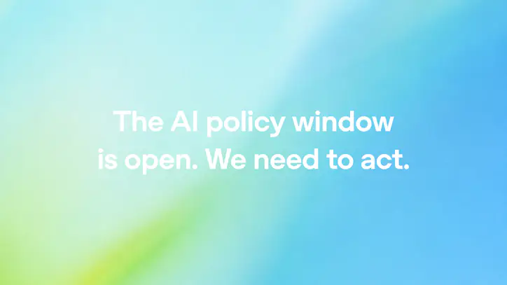 The AI policy window is open. We need to act.