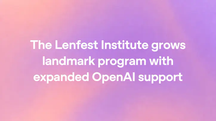 The Lenfest Institute grows landmark program with expanded OpenAI support