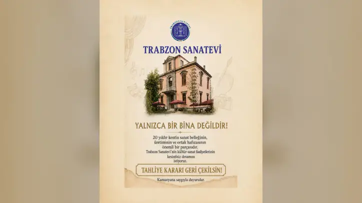 Trabzon Sanatevi’nden yeni çağrı: “Tahliye kararı geri çekilsin” | Edebiyat Haber