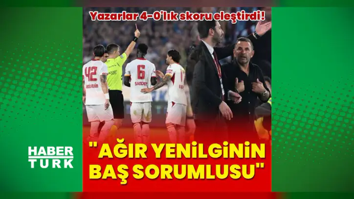 Trabzonspor - Galatasaray maçı sonrası spor yazarlarından Okan Buruk'a eleştiri! "Ağır yenilginin baş sorumlusu"
