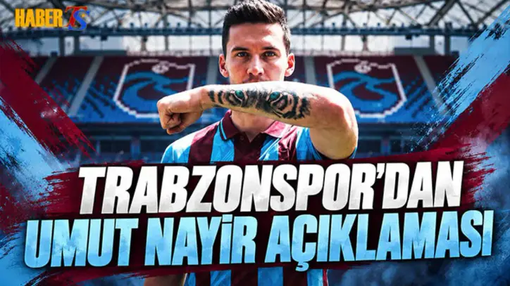 Trabzonspor’dan Umut Nayir’ın Sağlık Durumuna İlişkin Açıklama