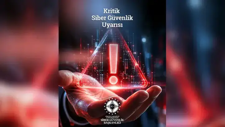 Siber Güvenlik Başkanlığı’ndan kritik güvenlik uyarısı