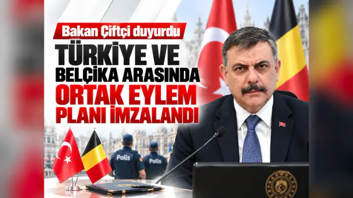 Türkiye ile Belçika arasında Ortak Eylem Planı imzalandı - Manşet Haber