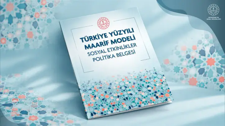 TÜRKİYE YÜZYILI MAARİF MODELİ SOSYAL ETKİNLİKLER POLİTİKA BELGESİ YAYIMLANDI