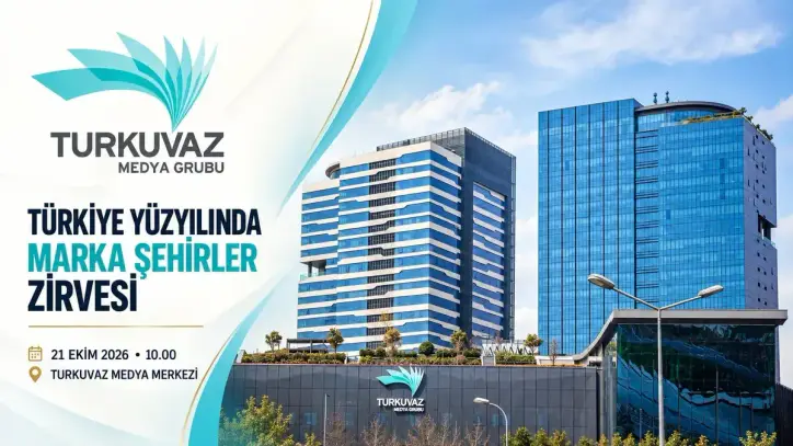 Turkuvaz Medya'da 'Türkiye Yüzyılında Marka Şehirler Zirvesi”