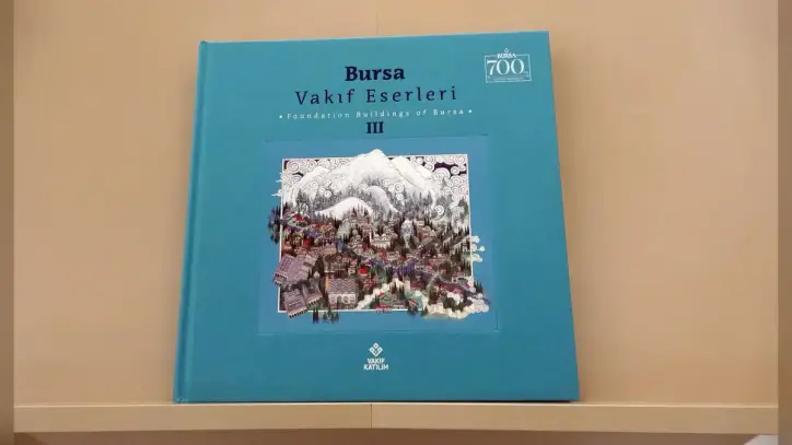 ‘Vakıf Eserleri Envanteri Projesi’ kapsamında Bursa için hazırlanan kitap tanıtıldı