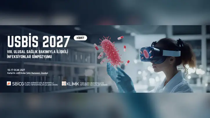 VIII. Ulusal Sağlık Bakımıyla İlişkili İnfeksiyonlar Simpozyumu (USBİS 2027) 16-17 Ocak 2027’de İstanbul’da Yapılıyor