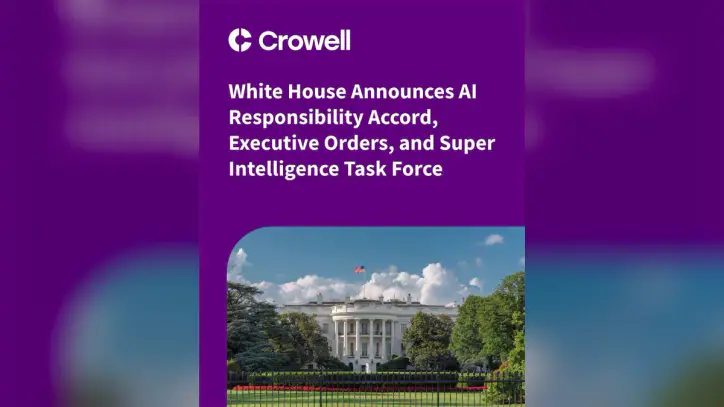 White House AI Responsibility Accord & Super Intelligence Task Force: What Businesses Need to Know